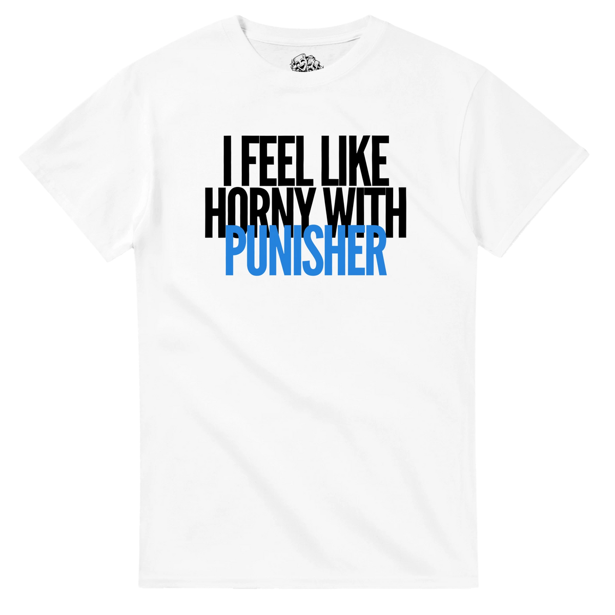 T-shirt I FEEL LIKE HORNY WITH A PUNISHER