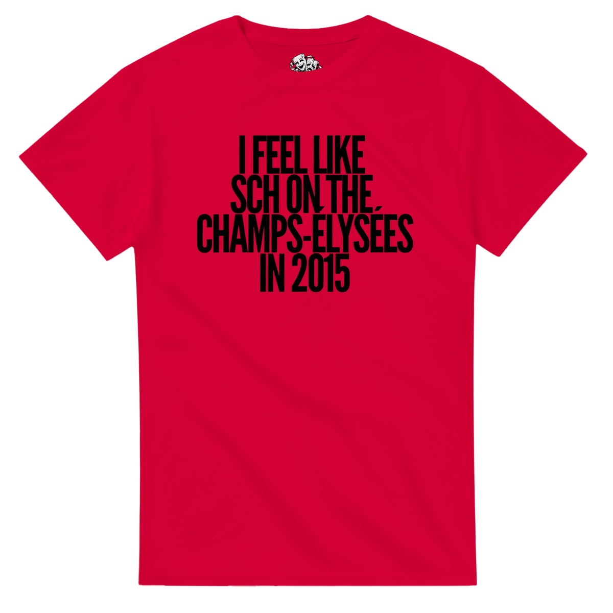 T-shirt I FEEL LIKE SCH ON THE CHAMPS-ÉLYSÉES IN 2015 – vue produit 3