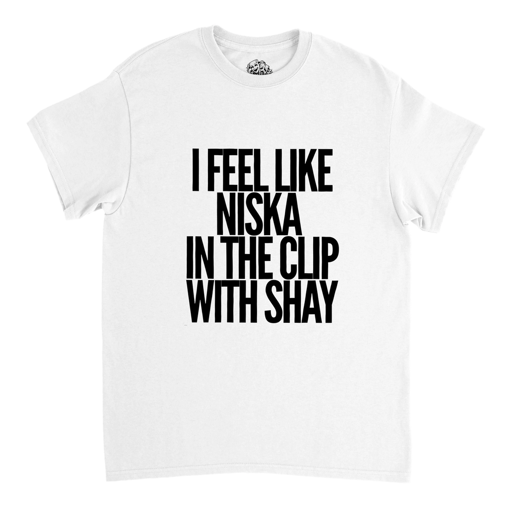T-shirt I FEEL LIKE NISKA IN THE CLIP WITH SHAY – visuel produit 6