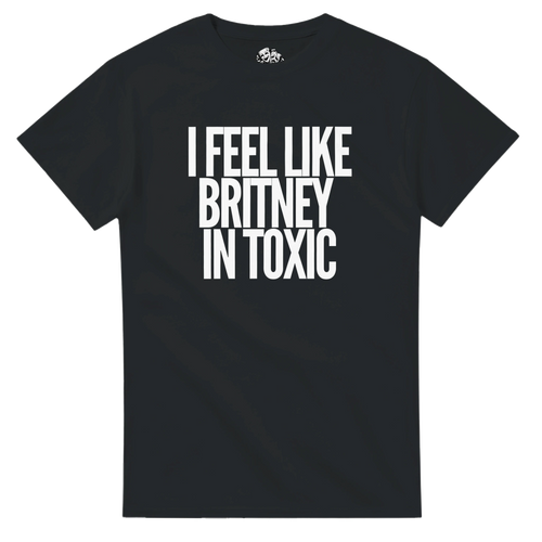 T-shirt I FEEL LIKE BRITNEY IN TOXIC – streetwear Y2K – vue produit 4