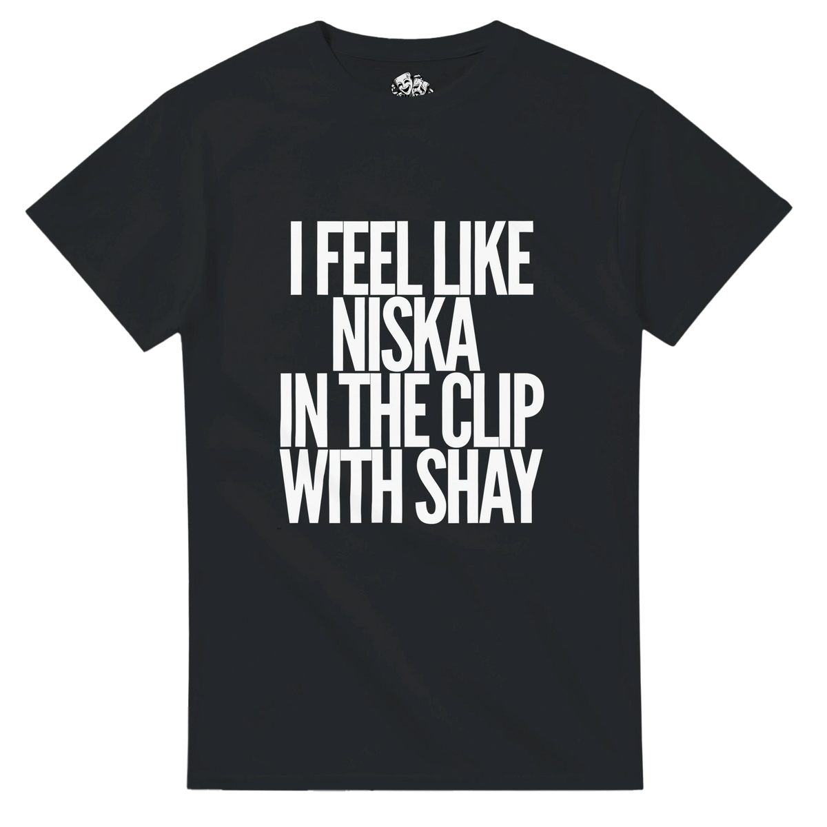 T-shirt I FEEL LIKE NISKA IN THE CLIP WITH SHAY – visuel produit 4