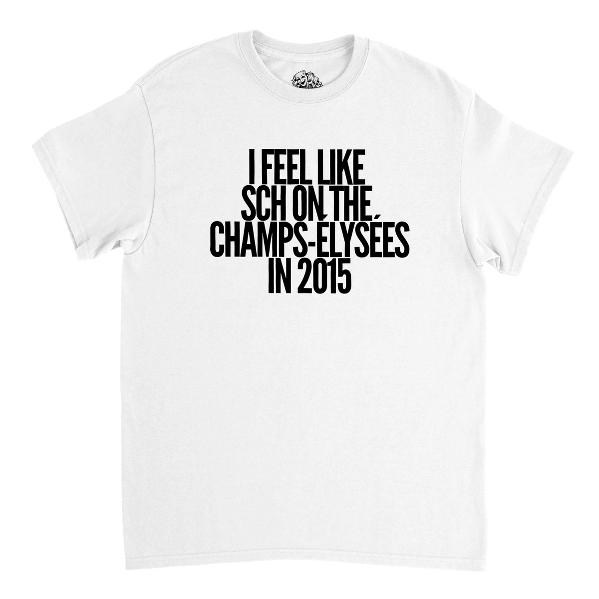 T-shirt I FEEL LIKE SCH ON THE CHAMPS-ÉLYSÉES IN 2015 – vue produit 6