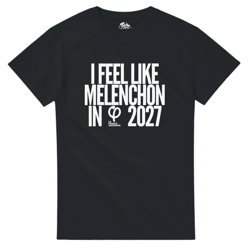 T-shirt I FEEL LIKE MÉLENCHON IN 2027 – visuel produit 2