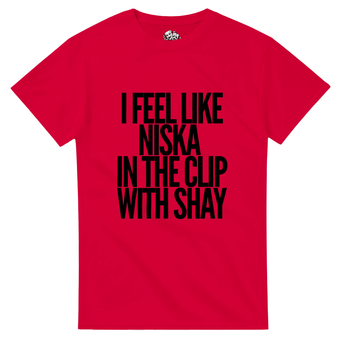 T-shirt I FEEL LIKE NISKA IN THE CLIP WITH SHAY – visuel produit 2