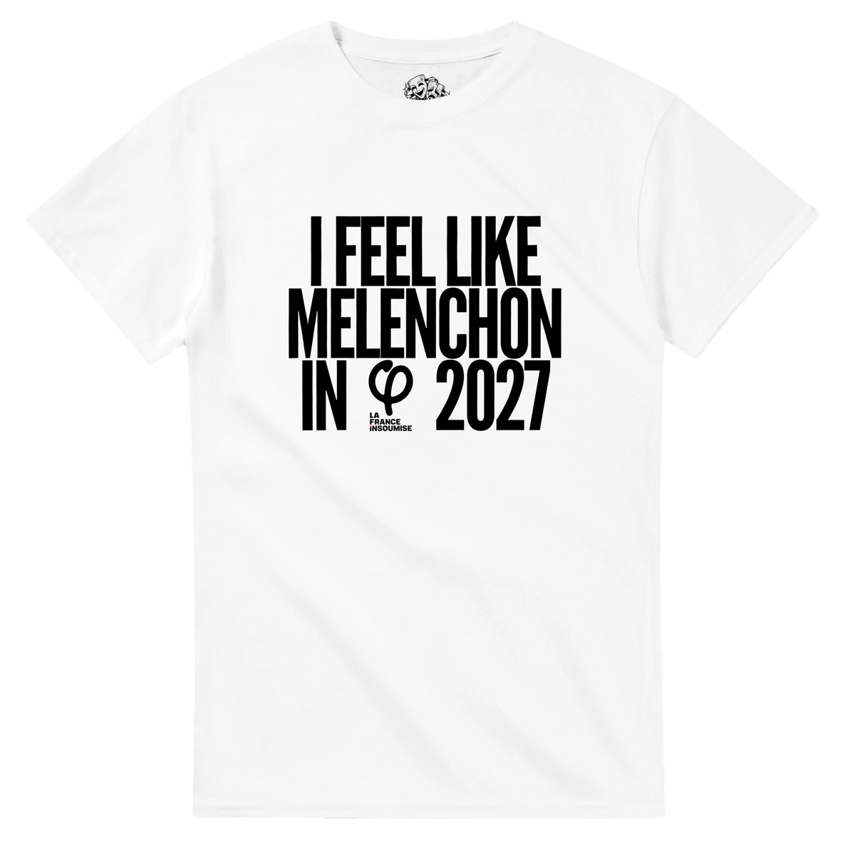 T-shirt I FEEL LIKE MÉLENCHON IN 2027