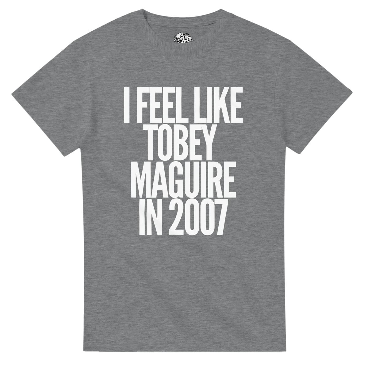 T-shirt I FEEL LIKE TOBEY MAGUIRE IN 2007 – visuel produit 3