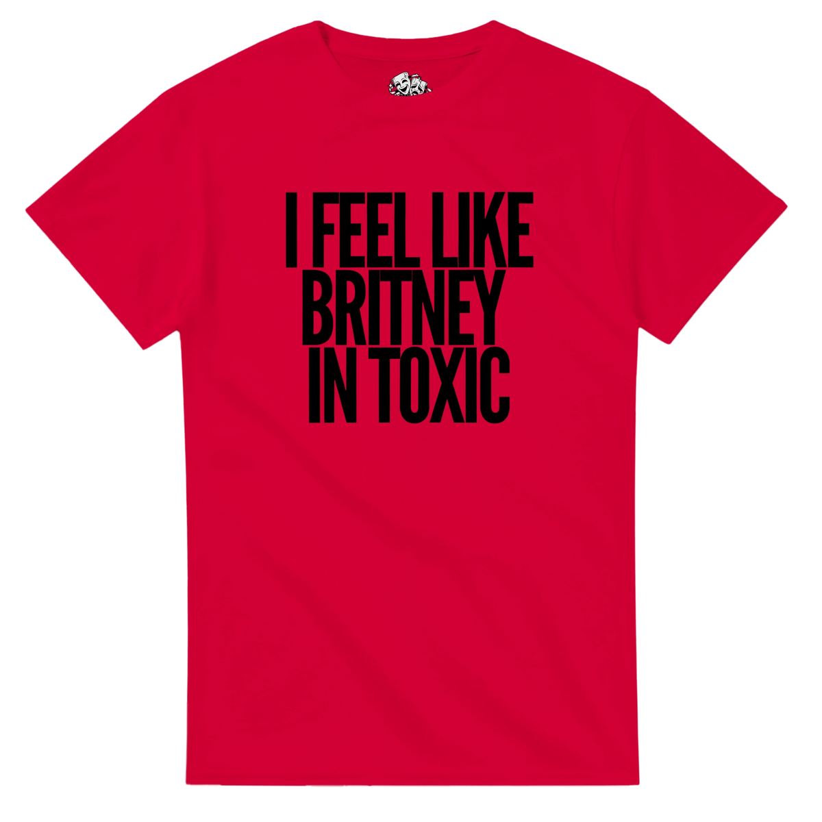 T-shirt I FEEL LIKE BRITNEY IN TOXIC – streetwear Y2K – vue produit 3
